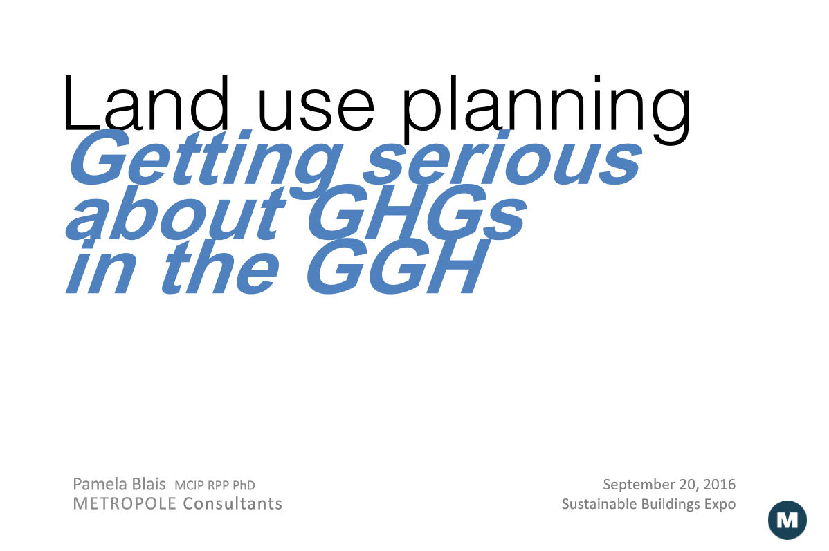 SBE16: Toronto – Pamela Blais – Land Use Planning: Getting Serious About GHG Reduction